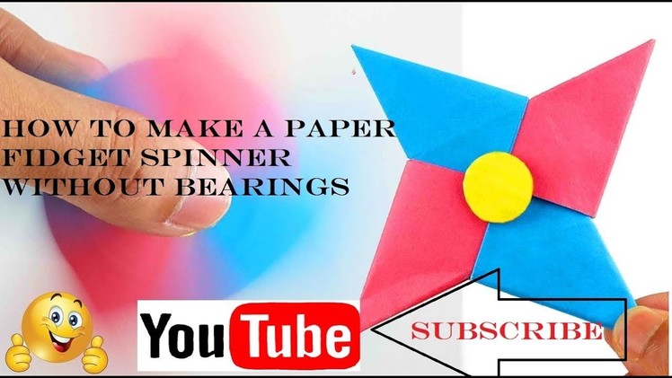 How To Make A Paper Fidget Spinner WITHOUT BEARINGS