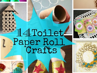 14 Toilet Paper Roll Crafts