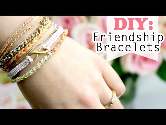 DIY: 4 Ways how to make Easy Friendship Bracelets