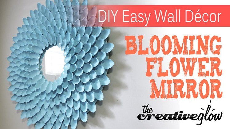 DIY Blooming Flower Mirror - Nice Decor & Very Easy
