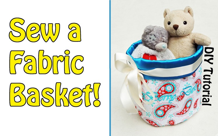 DIY | Farbic Basket Tutorial | Sewing for Beginners