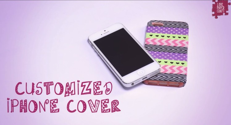DIY: How to customize your iPhone Cover