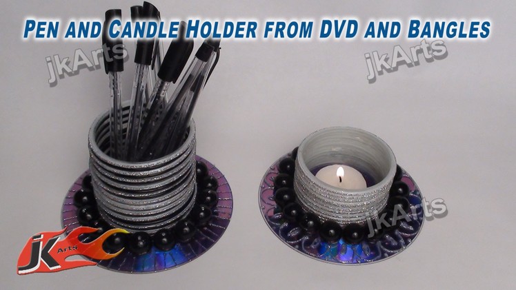 DIY How to make Pen and Candle Holder from DVD and Bangles -  JK Arts 312