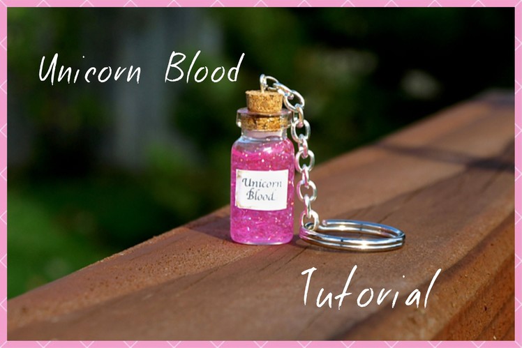 Easy Unicorn Blood Keychain Tutorial Mini Glass Bottle Vial Charm Beginner