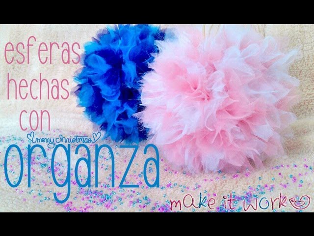 Esferas navideñas hechas con organza♥. spheres #5