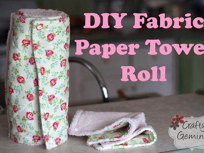 Fabric "Paper" Towel Roll-  DIY Tutorial