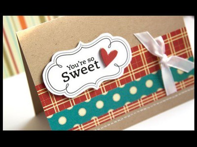 You're So Sweet - Make a Card Monday #62