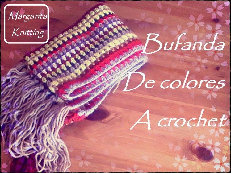 Bufanda de colores a crochet (diestro)