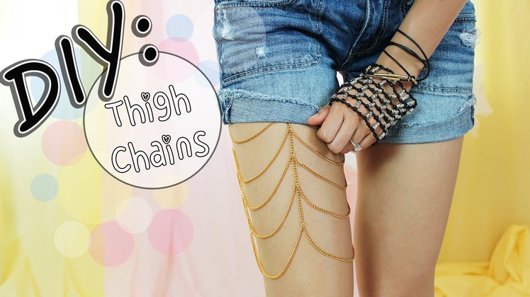☀DIY: Cute Thigh Chains.Chain Garter for Shorts & Skirts