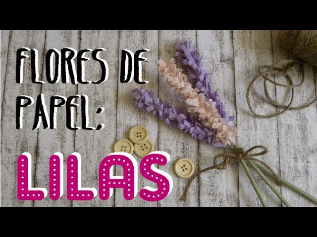DIY Flores de papel: lilas - paper lilacs