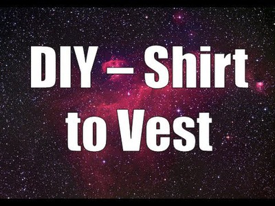 DIY - Shirt to Vest ♥