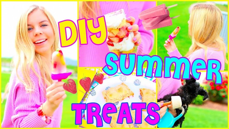 Easy DIY Summer Treats!