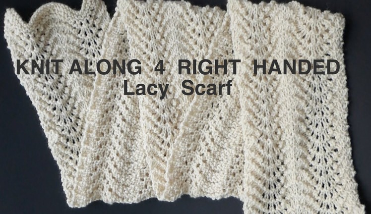 EASY "Peasy" Knitted Lacy Scarf (4 Righties)