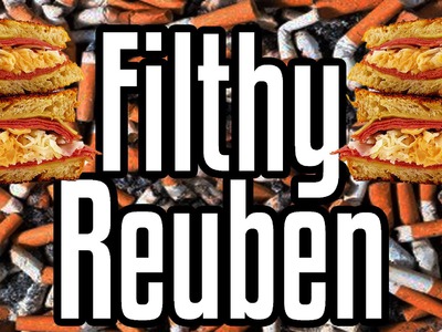 Filthy Reuben - Shart Week Day 4 - Epic Meal Time