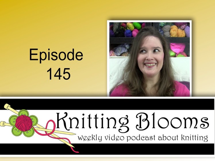 Guess What I Found - EP145 - Knitting Blooms