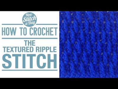 How to Crochet the Textured Ripple Stitch
