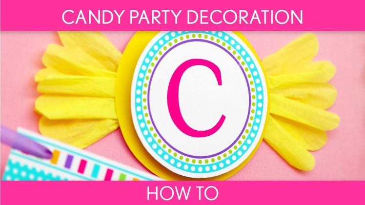 How to Make: Candy Party Decoration (Birthday Party). Candyland - B39