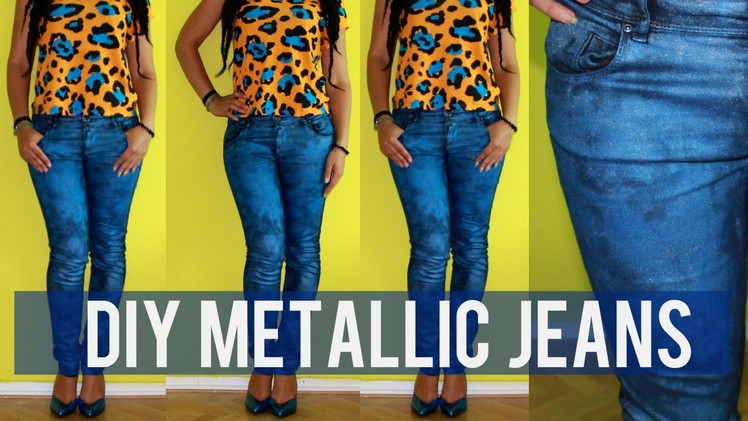 How To Make Metallic Jeans | Back To School DIY