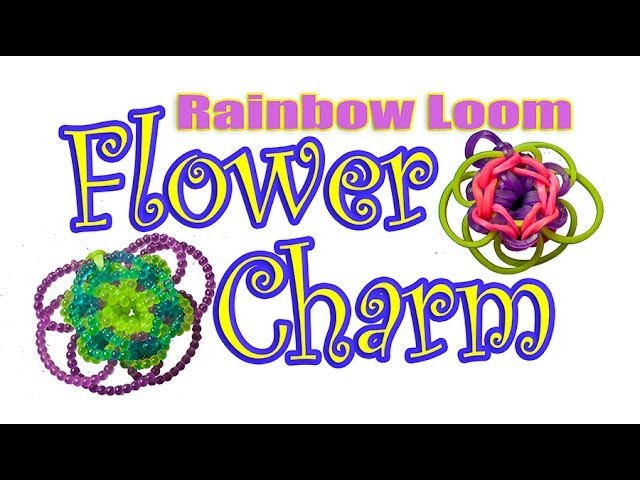 NEW-How to make a Flower Charm Rainbow loom with beads