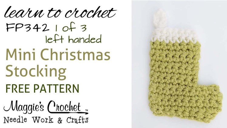 Part 1 of 3 Christmas Stocking - Left Handed - Free Crochet Pattern