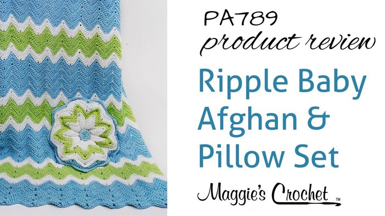 Ripple Baby Afghan and Pillow Crochet Pattern Product Review PA789