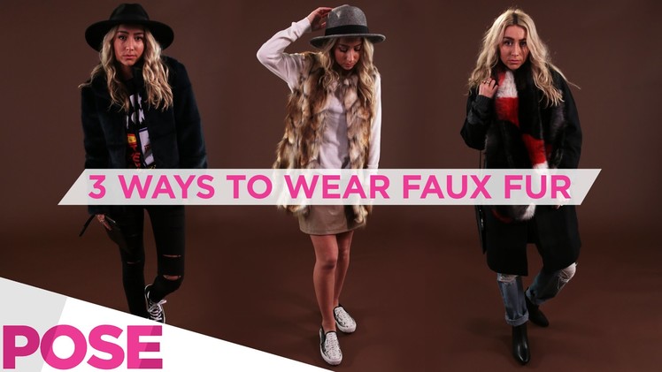 3 Ways To Wear Faux Fur | TGIF S3E2.8