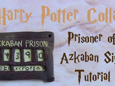 Azkaban Prison Sign Polymer Clay Tutorial ● Harry Potter Collab