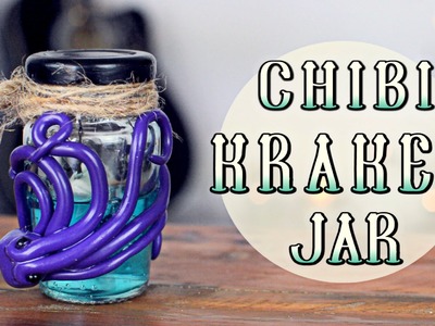 DIY: Chibi Kraken Jar - polymer clay tutorial