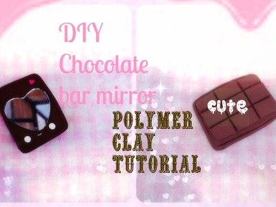 DIY Chocolate bar  mirror- Polymer clay charm