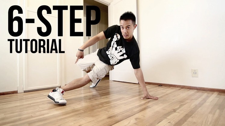 How to Breakdance | 6 Step | Footwork 101