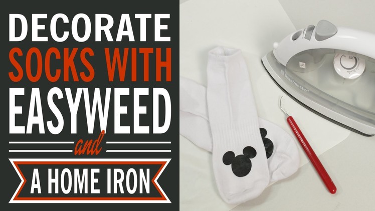 How to Decorate Socks with EasyWeed and a Household Iron