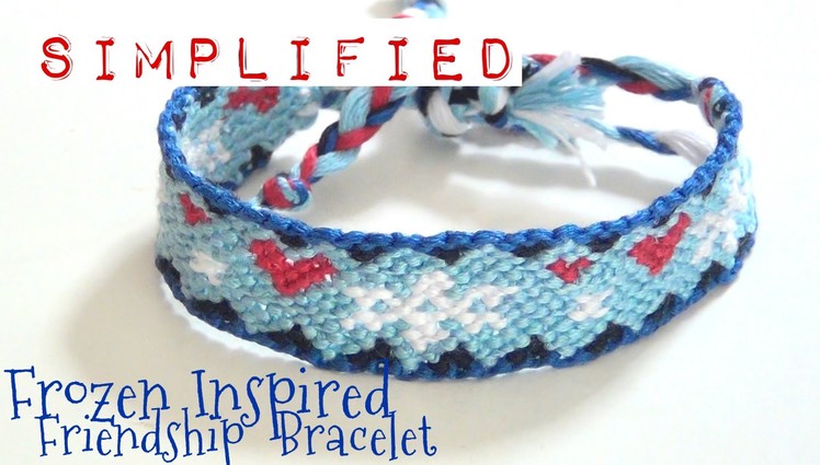 How to Make Friendship Bracelets ♥ Simplified Frozen Inspired Pattern