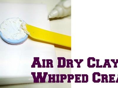 How to make whipped cream from air dry clay
