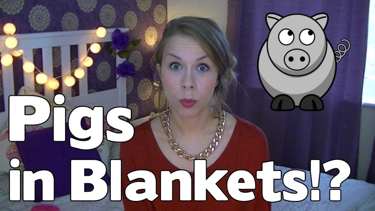 Pigs in Blankets!? - English Food Names are weird
