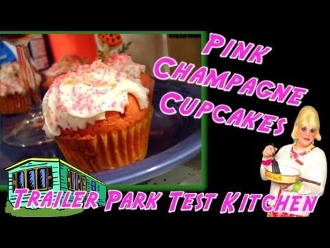 Pink Champagne Cupcakes : Trailer Park Test Kitchen New Year