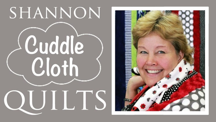 Shannon Cuddle Kit Fab 5 Quilts: Easy Quilting Tutorial with Jenny Doan of Missouri Star Quilt Co