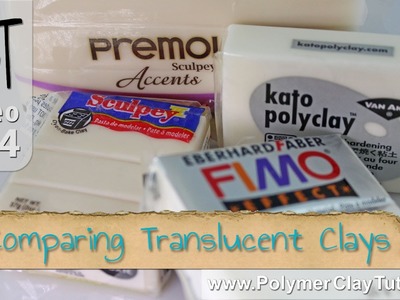 Translucent Polymer Clay - Premo, Kato, Fimo, Sculpey III