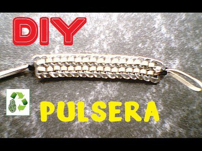 7. DIY PULSERA (RECICLAJE DE ANILLAS DE LATAS DE BEBIDA)