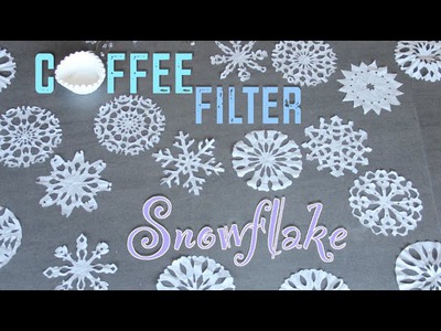 Coffee Filter Snowflakes - 3rd DIY of Christmas!
