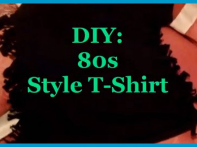 DIY: 80s Style T shirt
