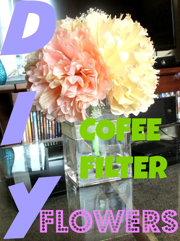 DIY Coffee Filter Flowers Tutorial-  PART 1