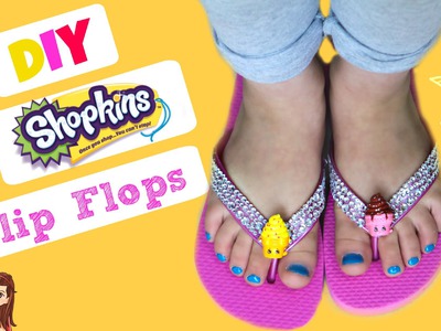 DIY Shopkins FLIP FLOPS!   Summer BFF Project! Any Extra Rare, Ultra Rare or Limited Edition Shopkin