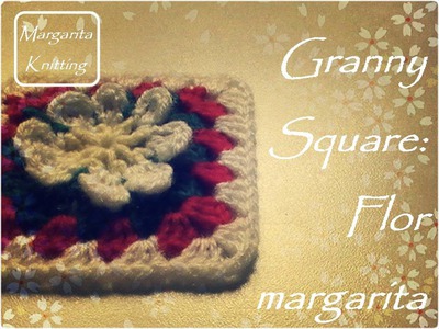 Granny Square: flor Margarita (zurdo)