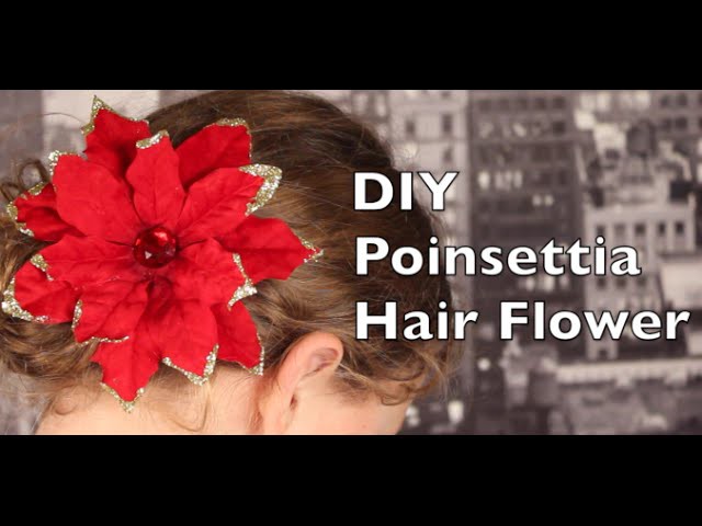 How To Make A Hair Flower Using Poinsettia | DIY Hair Flower Tutorial