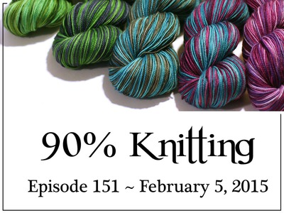 90% Knitting - Episode 151