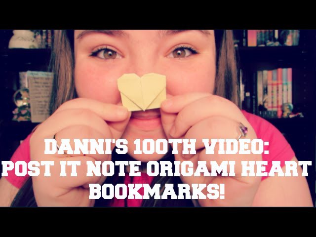 DIY Post It Note Origami Heart Boomarks! | Danni's 100th Video!!!