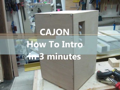How to build a Cajon, a quick DIY video guide.