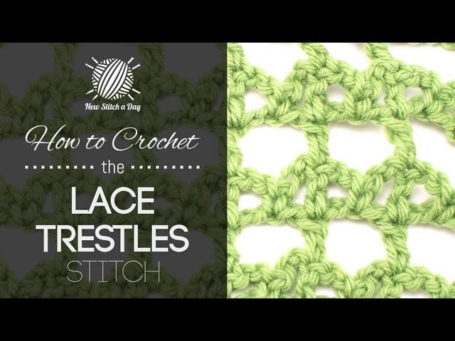 How to Crochet the Lace Trestles Stitch