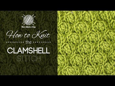 How to Knit the Clamshell Stitch