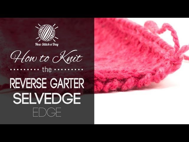 How to Knit the Reverse Garter Selvedge Edge (Left Handed)